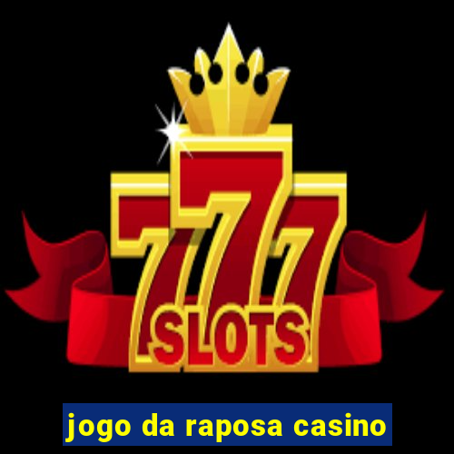 jogo da raposa casino